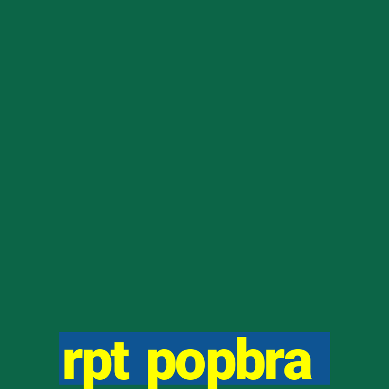 rpt popbra